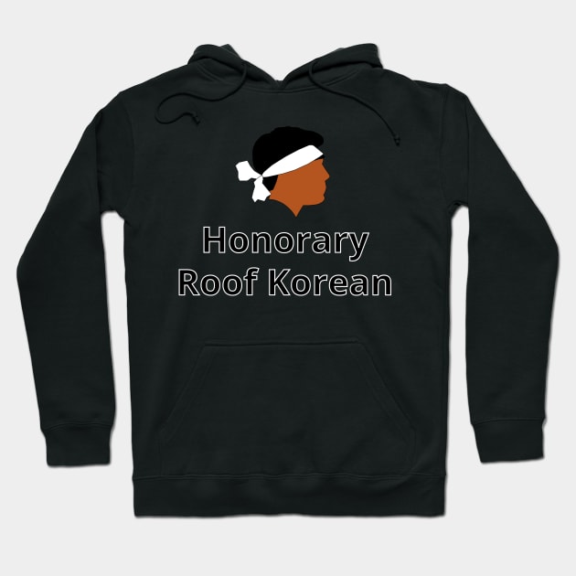 Honorary Roof Korean Hoodie by GregFromThePeg